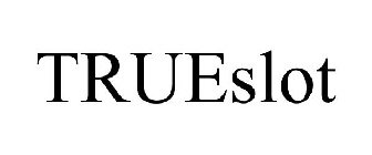 TRUESLOT