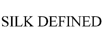 SILK DEFINED