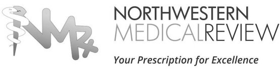 NMRX NORTHWESTERN MEDICAL REVIEW YOUR PRESCRIPTION FOR EXCELLENCE