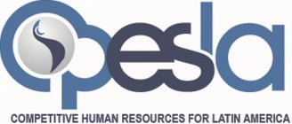 OPESLA COMPETITIVE HUMAN RESOURCES FOR LATIN AMERICA
