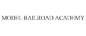 MODEL RAILROAD ACADEMY