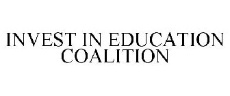 INVEST IN EDUCATION COALITION