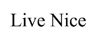 LIVE NICE