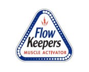 FLOW KEEPERS MUSCLE ACTIVATOR