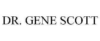 DR. GENE SCOTT