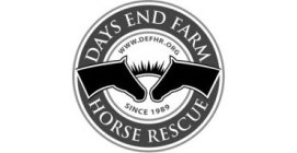 DAYS END FARM WWW.DEFHR.ORG SINCE 1989 HORSE RESCUE