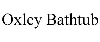 OXLEY BATHTUB