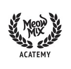 MEOW MIX ACATEMY