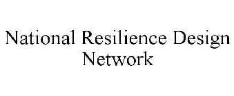 NATIONAL RESILIENCE DESIGN NETWORK