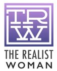 TRW THE REALIST WOMAN