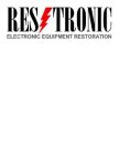 RES TRONIC ELECTRONIC EQUIPMENT RESTORATION