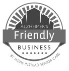ALZHEIMER'S FRIENDLY BUSINESS BY HOME INSTEAD SENIOR CARE