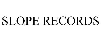 SLOPE RECORDS