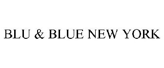 BLU & BLUE NEW YORK