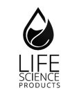 LIFE SCIENCE PRODUCTS