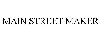 MAIN STREET MAKER