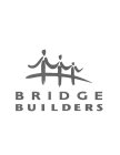 BRIDGE BUILDERS