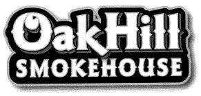 OAKHILL SMOKEHOUSE