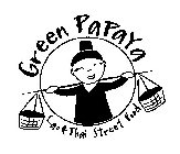 GREEN PAPAYA LAO & THAI STREET FOOD