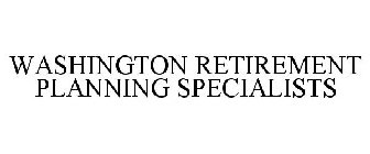 WASHINGTON RETIREMENT PLANNING SPECIALISTS