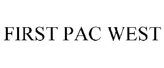 FIRST PAC WEST