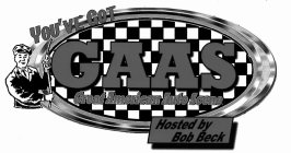 YOU'VE GOT GAAS GREAT AMERICAN AUTO SCENE HOSTED BY BOB BECK