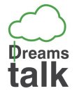 DREAMS TALK