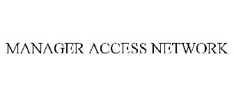 MANAGER ACCESS NETWORK