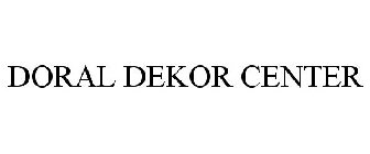 DORAL DEKOR CENTER