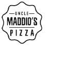 UNCLE MADDIO'S PIZZA