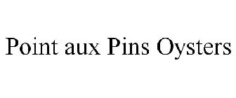 POINT AUX PINS OYSTERS