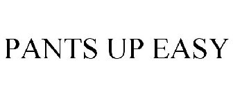 PANTS UP EASY