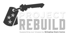 PROJECT REBUILD SUPPORTING OUR TROOPS BY BRINGING THEM HOME