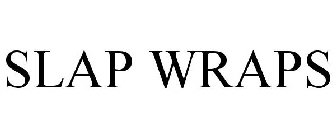 SLAP WRAPS