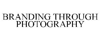 BRANDING THROUGH PHOTOGRAPHY