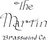 THE MARTIN BRASSWIND CO.
