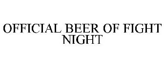 OFFICIAL BEER OF FIGHT NIGHT