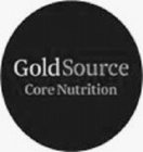 GOLDSOURCE CORE NUTRITION