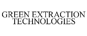 GREEN EXTRACTION TECHNOLOGIES