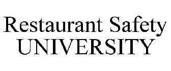 RESTAURANT SAFETY UNIVERSITY