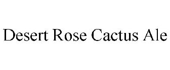 DESERT ROSE CACTUS ALE