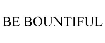 BE BOUNTIFUL