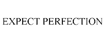 EXPECT PERFECTION