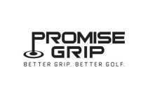 PROMISE GRIP BETTER GRIP. BETTER GOLF.