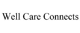 WELL CARE CONNECTS