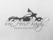 IRON HORSE KANDY FREEDOM LOOKS GOOD