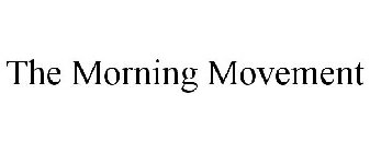 THE MORNING MOVEMENT