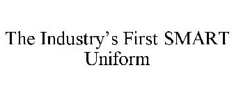 THE INDUSTRY'S FIRST SMART UNIFORM