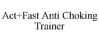ACT+FAST ANTI CHOKING TRAINER