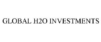 GLOBAL H2O INVESTMENTS